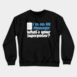 Funny Human Resources Manager Crewneck Sweatshirt